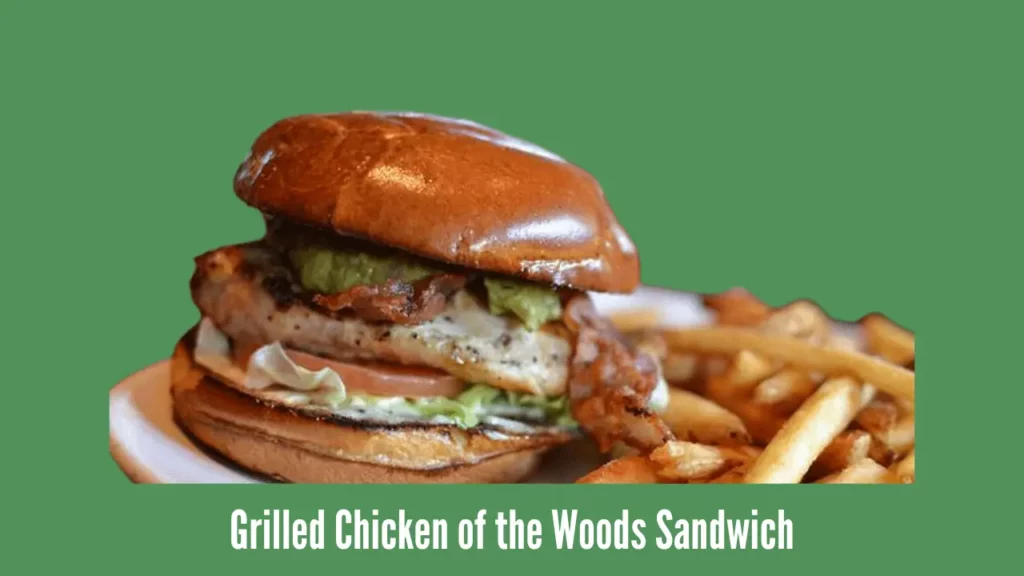 Grilled Chicken of the Woods Sandwich